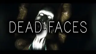Dead Faces: Face The Past While Trying To Maintain Your Sanity!