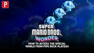 Super Mario Wonder - How to Access the Special World from Pipe Rock Plateau