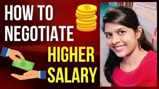How To Negotiate A Higher Salary | Salary Negotiation Skills