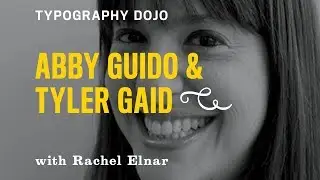 Typography Dojo Type in Education: Tyler School of Art at Temple University with Abby Bennett Guido