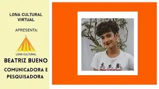 Beatriz Bueno - Lona Cultural Virtual