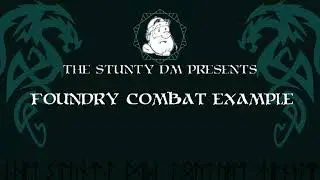 Foundry VTT  - Combat Example