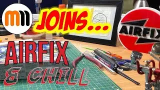 Alex joins Airfix & Chill - Reviews
