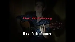 Heart of the Country ( Paul Mccartney cover )
