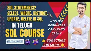SELECT, WHERE, DISTINCT, UPDATE, DELETE IN SQL | SQL COURSE IN TELUGU FOR BEGINNERS -- Part 6
