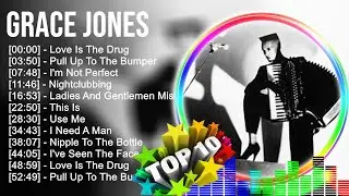G r a c e J o n e s Greatest Hits ~ Top 100 Artists To Listen in 2023