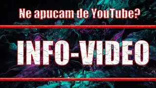 INFO VIDEO | Ne apucam de YouTube?