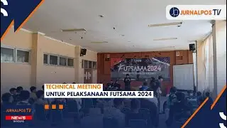 [LIVE REPORT] Road to Futsama 2024: Laksanakan Technical Meeting Bersama Peserta | NEWS