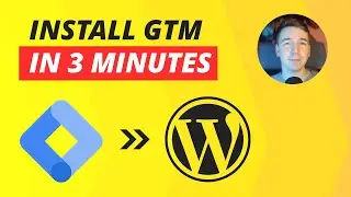 How to Install Google Tag Manager on WordPress in 3 minutes