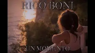 Rico Boni - Un momento (dolce e un po' violento mix 2022)