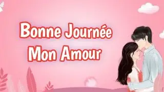 message d'amour pour dire bonne journée 💖💌