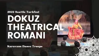 Dokus Theatrical Romani - 2022 TurkFest