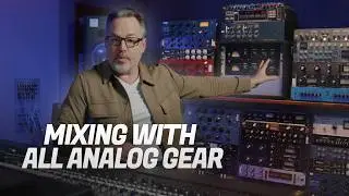 MIXING with ANALOG OUTBOARD GEAR is AMAZING
