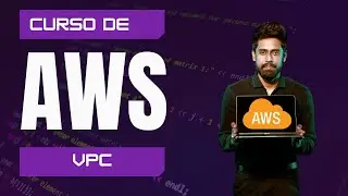 20. Curso de AWS - Qué son las VPC y CÓMO usarlas.
