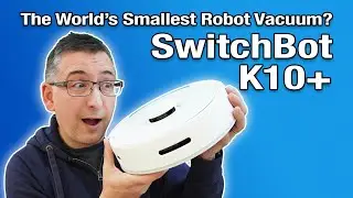 The World’s Smallest Robot Vacuum? SwitchBot K10+