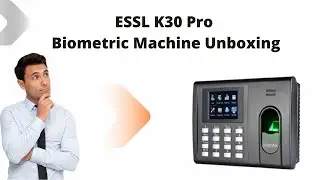 essl biomatric unboxing | essl k30 biometric machine installation | 