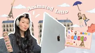 HOW I CREATED MY ANIMATED INTRO 🌸 