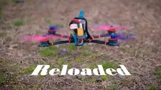 Reloaded - FPV Freestyle