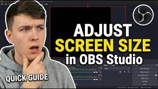 How to Adjust Screen Size in OBS Studio | Resize Display Capture