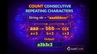 Count Consecutive Repeating Characters in a String | a3b3c3 Explained