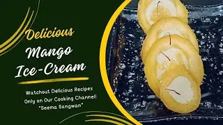 Delicious Homemade Mango Ice Cream Recipe | Mango Ice Cream Recipe You Need to Try | #mangorecipe
