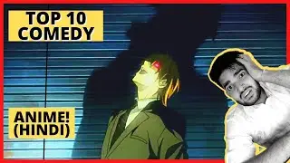 TOP 10 FUNNY ANIME (HINDI) - LIKE PRISON SCHOOL!