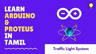 #2 Traffic Light System | Code and Simulation | Arduino and Proteus Simulation Tutorial Tamil