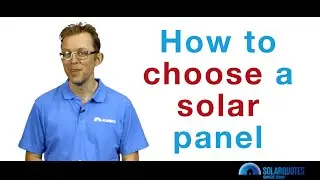 How To Choose A Solar Panel