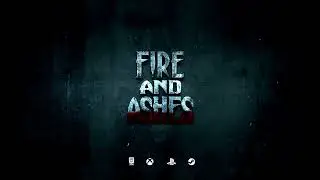 FIRE AND ASHES — Official Gameplay & Story Reveal