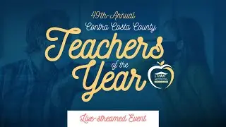 2021-2022 Contra Costa County Teacher of the Year Virtual Gala