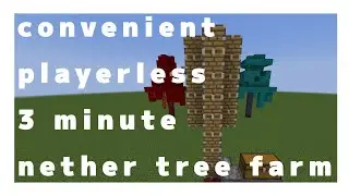 Minecraft Convenient, Playerless, 3 Minute Nether Tree Farm (1.16 - 1.20+)