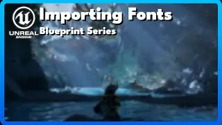 UE5 - Importing Fonts