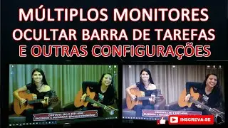 Como ocultar a Barra de Tarefas nos monitores secundários - Principais configurações