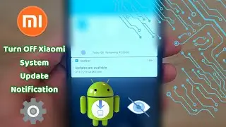 Turn Off Xiaomi System Update Notification | Remove MIUI Auto-Update Notification