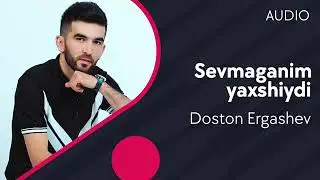 Doston Ergashev-- sevmaganim yaxshiydi