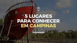 5 lugares para conhecer em CAMPINAS