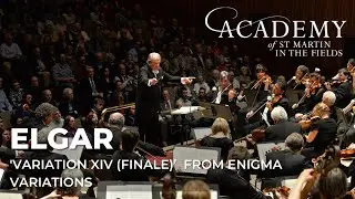 Elgar ‘Variation XIV (Finale)’ from Enigma Variations | Academy of St Martin in the Fields