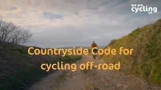 Countryside Code for cycling off-road | Cycling UK