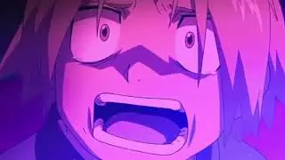 FMA Brotherhood AMV x { Industry baby x Katy Perry }