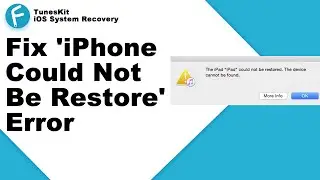 6 Ways to Fix 'iPhone Could Not be restored' Error