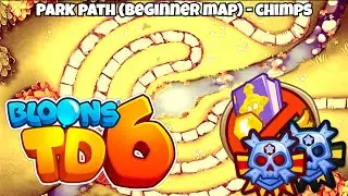 Bloons TD 6 - Park Path (Beginner Map) - CHIMPS Difficulty
