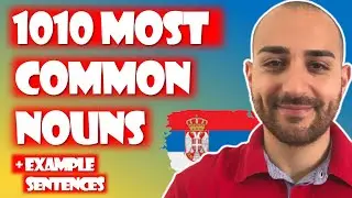 Learn Serbian ★ 1010 most common nouns + example sentences ★ Croatian & Bosnian CC