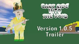 Cart Ride Into The Void | Version 1.0.5 Trailer
