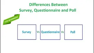 Differences Between Survey, Questionnaire and Poll
