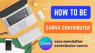 100% diterima jadi Contributor CANVA | MENDAPATKAN UANG DARI CANVA