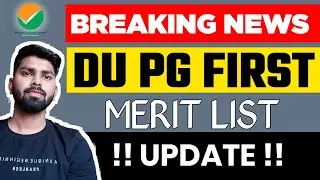DU PG FIRST MERIT LIST UPDATE |  DU PG ADMISSION 2022 | DELHI UNIVERSITY LATEST UPDATE 🔥