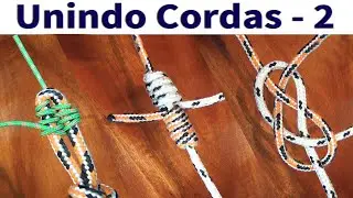 Os melhores nós para unir cordas - Parte 2