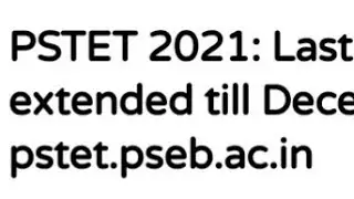 PSTET 2021:LAST DATE TO APPLY EXTENDED TILL DECEMBER 8,LATEST NEWS FOR PSTET 2021 EXAM