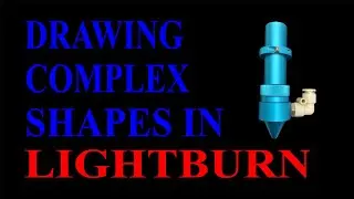 Drawing Complex Shapes in LightBurn