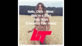 Hello, Click - Move (You're a Star) feat. Kayo (Edwan Remix)